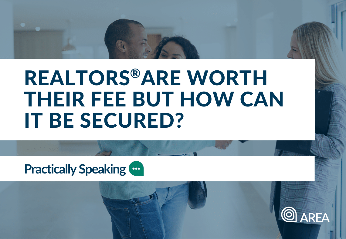 REALTORS® are worth their fee but how can it be secured?